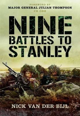 Nine Battles to Stanley - Bijl, Nick van der