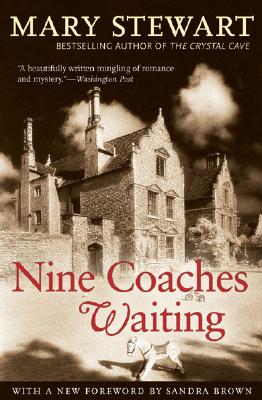 Nine Coaches Waiting: Volume 4 - Stewart, Mary, and Brown, Sandra (Foreword by)