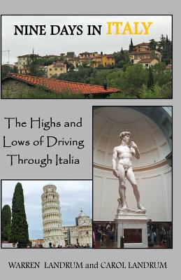 Nine Days in Italy: The Highs and Lows of Driving Through Italia - Landrum, Warren, and Carol, Landrum