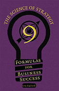 Nine Formulas for Business Success: The Science of Strategy