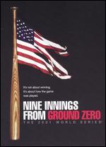 Nine Innings From Ground Zero: The 2001 World Series