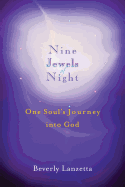 Nine Jewels of Night: One Soul's Journey Into God