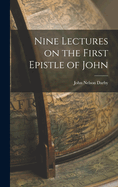 Nine Lectures on the First Epistle of John