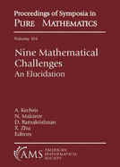 Nine Mathematical Challenges: An Elucidation: Linde Hall Inaugural Math Symposium, February 22-24, 2019, California Institute of Technology, Pasadena, California