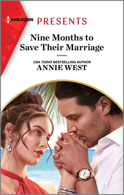 Nine Months to Save Their Marriage - West, Annie
