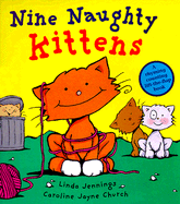Nine Naughty Kittens - Jennings, Linda, and Church, Caroline Jayne