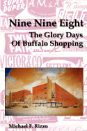 Nine Nine Eight: The Glory Days of Buffalo Shopping