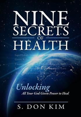 Nine Secrets of Health - Kim, S Don