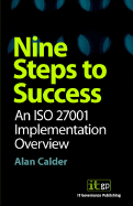 Nine Steps to Success: An ISO 27001 Implementation Overview