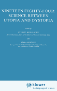 Nineteen Eighty-Four: Science Between Utopia and Dystopia