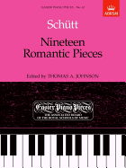 Nineteen Romantic Pieces: Easier Piano Pieces 62 - Schutt, Eduard (Composer), and Johnson, Thomas A (Editor)