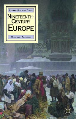 Nineteenth-Century Europe - Rapport, Michael