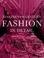 Nineteenth-Century Fashion in Detail - Johnston, Lucy