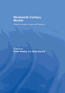 Nineteenth-Century Worlds: Global Formations Past and Present