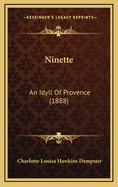 Ninette: An Idyll of Provence (1888)