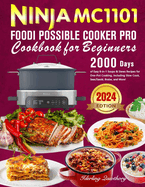 Ninja MC1101 Foodi Possible Cooker Pro Cookbook for Beginners: 2000 Days of Easy 8-in-1 Soups & Stews Recipes for One-Pot Cooking, Including Slow Cook, Sear/Saut, Braise, and More!
