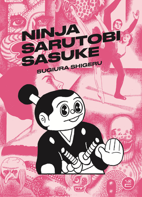 Ninja Sarutobi Sasuke - Shigeru, Sugiura, and Holmberg, Ryan (Introduction by)