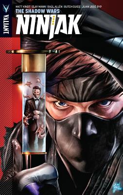 Ninjak Volume 2: The Shadow Wars - Kindt, Matt, and Mann, Clay (Artist), and Allen, Raul (Artist)