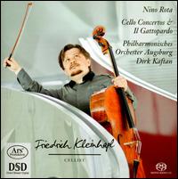 Nino Rota: Cello Concertos & Il Gattopardo - Friedrich Kleinhapl (cello); Wilhelm F. Walz (violin); Augsburg Philharmonic Orchestra; Dirk Kaftan (conductor)