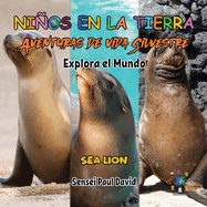 Ninos en la Tierra Aventuras de vida Silvestre - Explora el Mundo Sea Lion - Ecuador