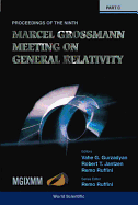 Ninth Marcel Grossmann Meeting, The: On Recent Developments in Theoretical and Experimental General Relativity, Gravitation and Relativistic Field Theories - Proceedings of the Mgix MM Meeting (in 3 Volumes)