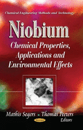 Niobium: Chemical Properties, Applications and Environmental Effects