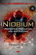 Niobium: Properties, Production, and Applications
