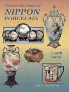 Nippon Porcelain: Collector's Encyclopedia - Van Patten, Joan