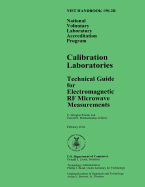 Nist Handbook 150-2b: National Voluntary Laboratory Accreditation Program, Calibration Laboratories Technical Guide for Electromagnetic RF Microwave Measurements