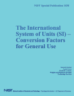 Nist Special Publication 1038: The International System of Units (Si) Conversion Factors for General Use