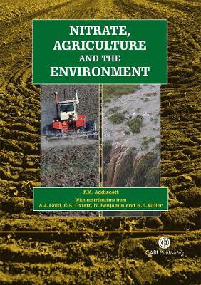 Nitrate, Agriculture and the Environment - Addiscott, T