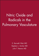 Nitric Oxide and Radicals in the Pulmonary Vasculature