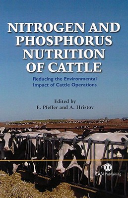 Nitrogen and Phosphorus Nutrition of Cattle - Pfeffer, Ernst, and Hristov, Alexander