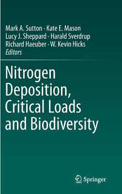 Nitrogen Deposition, Critical Loads and Biodiversity - Sutton, Mark A (Editor), and Mason, Kate E (Editor), and Sheppard, Lucy J (Editor)