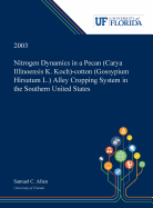 Nitrogen Dynamics in a Pecan (Carya Illinoensis K. Koch)-Cotton (Gossypium Hirsutum L.) Alley Cropping System in the Southern United States