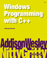 Nitty Gritty Windows Programming with C++