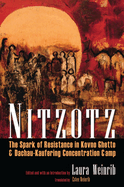 Nitzotz: The Spark of Resistance in Kovno Ghetto & Dachau-Kaufering Concentration Camp