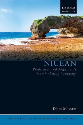 Niuean: Predicates and Arguments in an Isolating Language - Massam, Diane