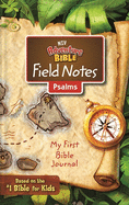 Niv, Adventure Bible Field Notes, Psalms, Paperback, Comfort Print: My First Bible Journal