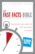 NIV, Fast Facts Bible, Paperback: Fascinating Trivia from the Most Read Book in History