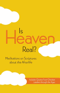 NIV, Is Heaven Real?, Paperback: Meditations on Scriptures about the Afterlife
