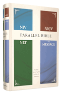 Niv, Nkjv, Nlt, the Message, (Contemporary Comparative) Parallel Bible, Hardcover