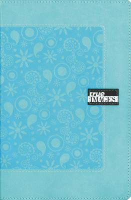 NIV, True Images: The Bible for Teen Girls, Leathersoft, Turquoise - Zondervan