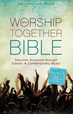 NIV Worship Together Bible: Discover Scripture Through Classic and Contemporary Music - Zondervan