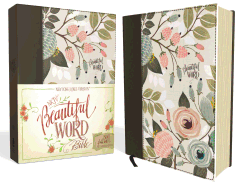 NKJV, Beautiful Word Bible, Hardcover, Multi-Color Floral Cloth, Red Letter Edition: 500 Full-Color Illustrated Verses