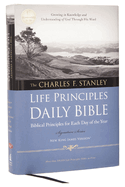 NKJV, Charles F. Stanley Life Principles Daily Bible, Hardcover: Holy Bible, New King James Version