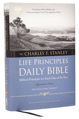 NKJV, Charles F. Stanley Life Principles Daily Bible, Hardcover: Holy Bible, New King James Version - Stanley, Charles F. (General editor)