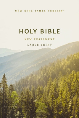 NKJV Large Print Outreach New Testament Bible, Scenic Softcover, Comfort Print - Thomas Nelson