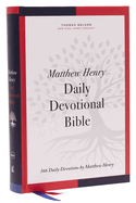 Nkjv, Matthew Henry Daily Devotional Bible, Hardcover, Red Letter, Thumb Indexed, Comfort Print: 366 Daily Devotions by Matthew Henry