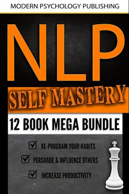 NLP Self Mastery: 12 Book Mega Bundle - Publishing, Modern Psychology